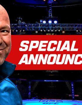 Dana White has a special announcement